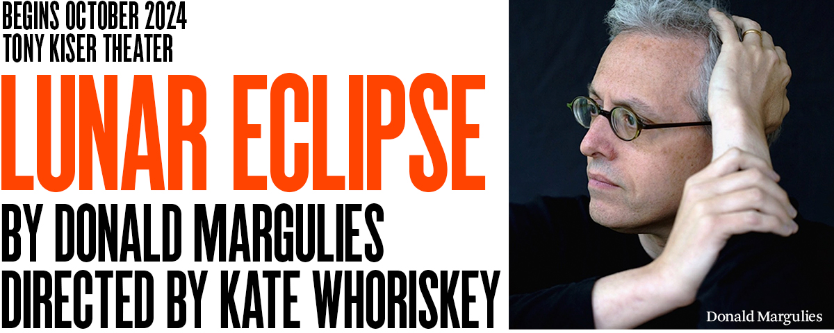 LUNAR ECLIPSE by Donald Margulies, directed by Kate Whoriskey