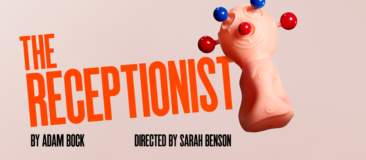 THE RECEPTIONIST by Adam Bock